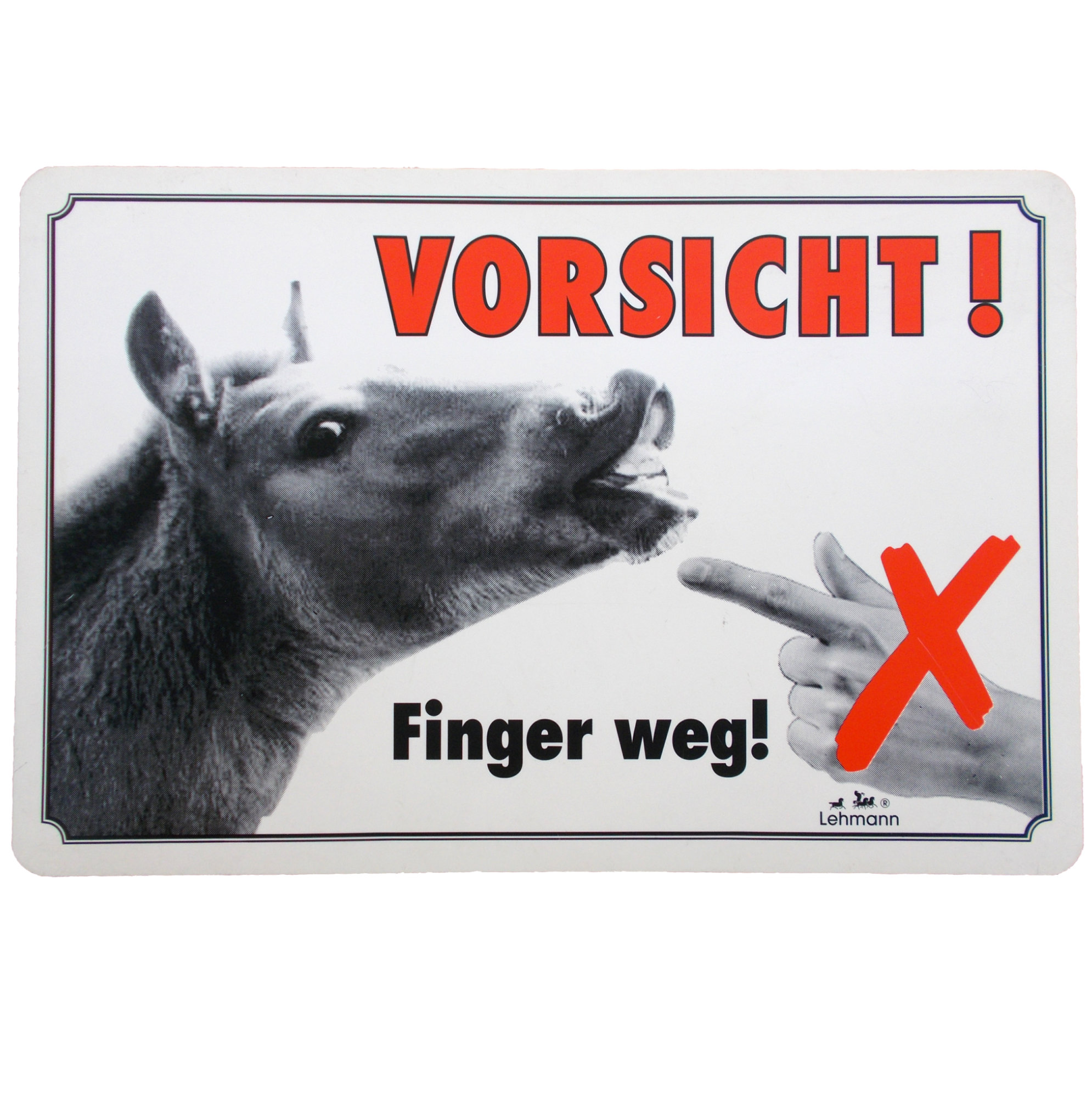 Stalltafel, Hinweisschild "Vorsicht! Finger weg!"